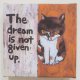 「The dream is not given up.」ファブリックパネル